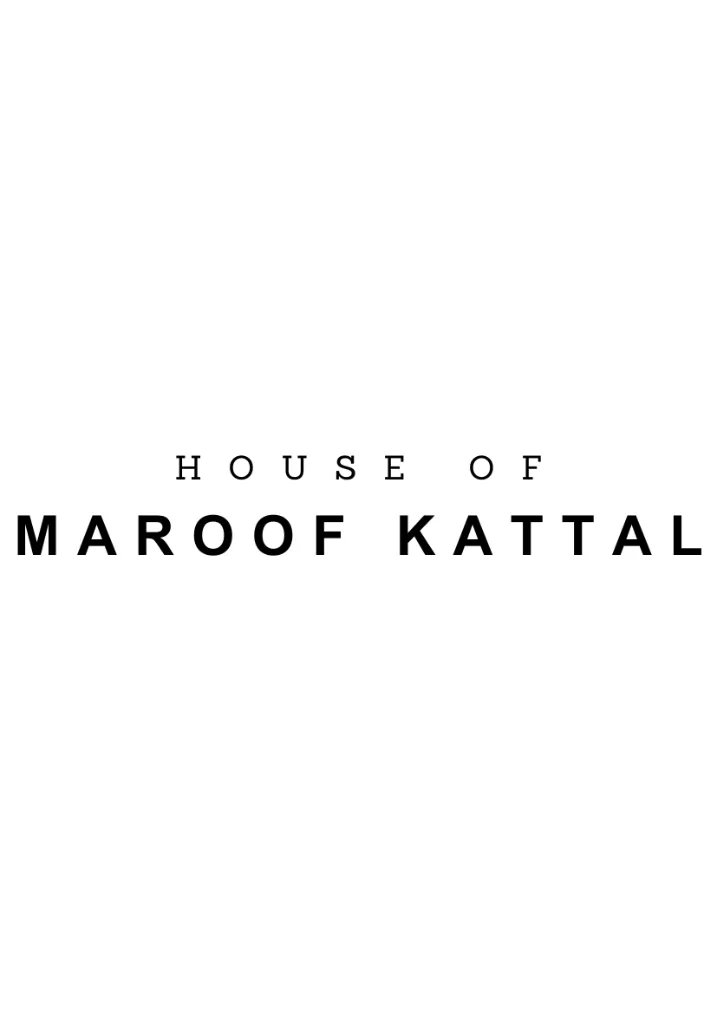 House of Maroof Kattal Khaleeji